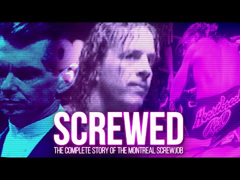 SCREWED: The Complete Story Of The Montreal Screwjob